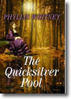 Cover image of Phyllis A. Whitney's The Quicksilver Pool, Center Point Publishing Large Print Premier Romance Series edition 2009. Click on the image to purchase the book.